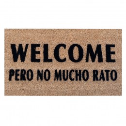 Felpudo Welcome Pero No Mucho Rato